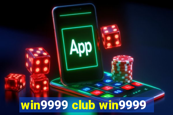 win9999 club win9999